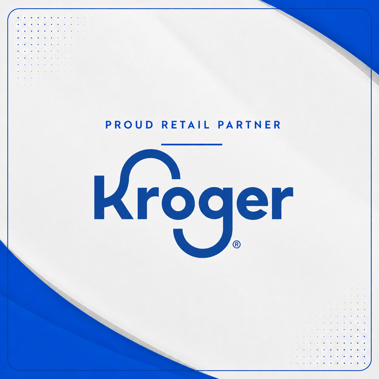 Kroger — proud retail partner