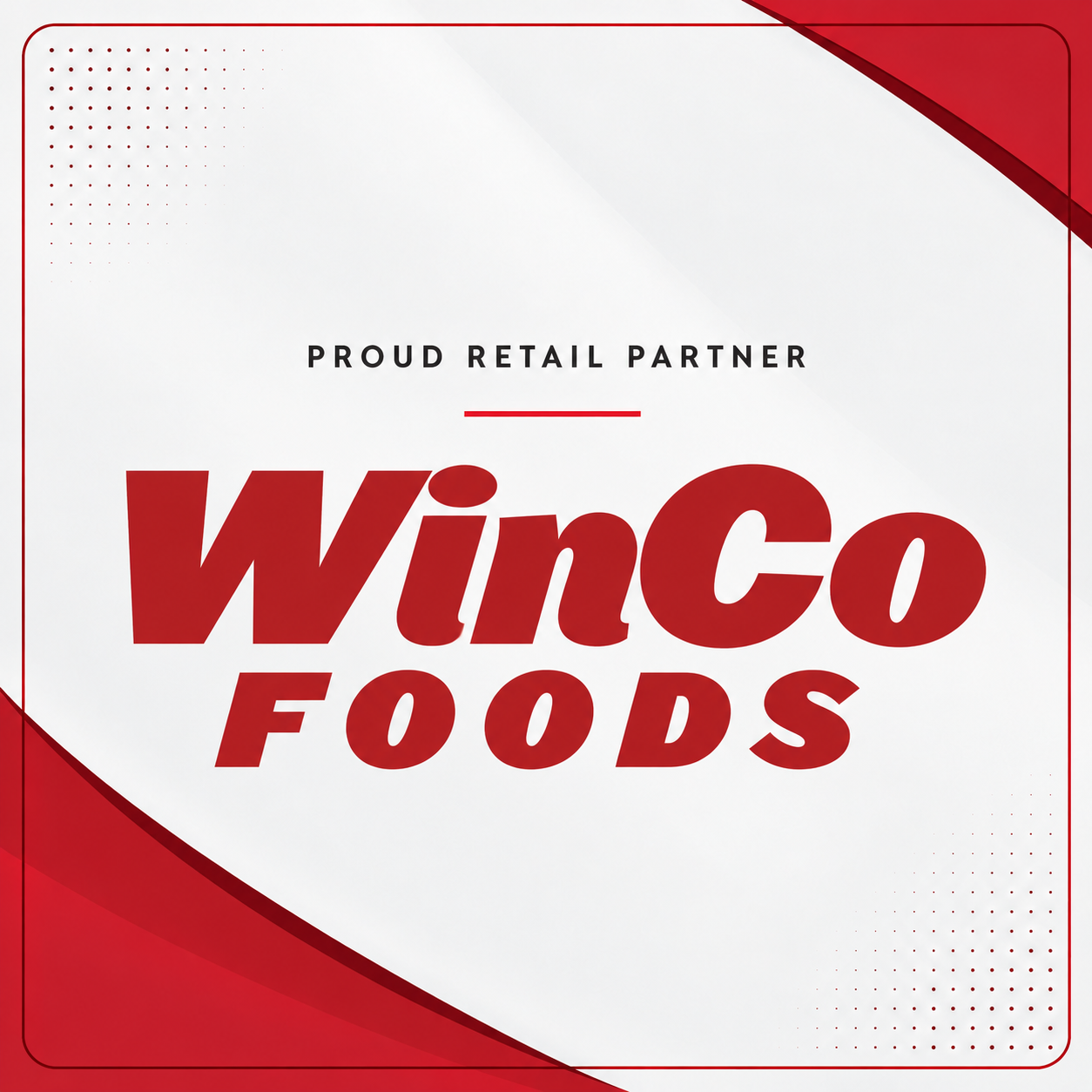 WinCo Foods — proud retail partner